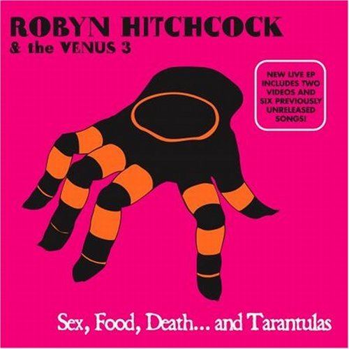 Cover for Robyn Hitchcock · Sex, Food, Death and Tarantulas (CD) (2007)