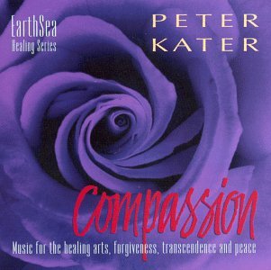 Compassion: Music For The Healing Arts... - Peter Kater - Musiikki - Universal Music - 0634461104023 - sunnuntai 2. elokuuta 1998