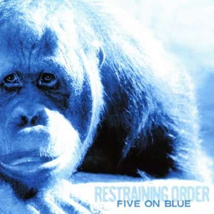 Cover for Restraining Order · Five on Blue (CD) (2003)