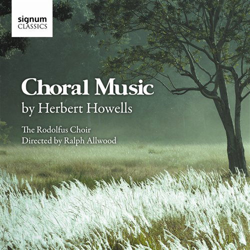 Choral Music - H. Howells - Musiikki - SIGNUM CLASSICS - 0635212019023 - tiistai 15. kesäkuuta 2010