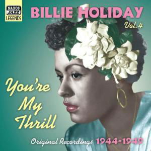 Vol. 4-you're My Thrill - Billie Holiday - Música - NAXOS JAZZ - 0636943275023 - 18 de enero de 2005