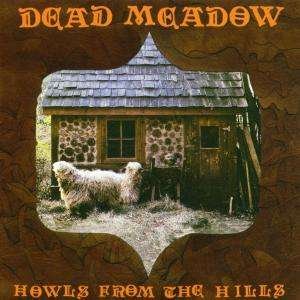 Cover for Dead Meadow · Howls from the Hills (CD) (2001)