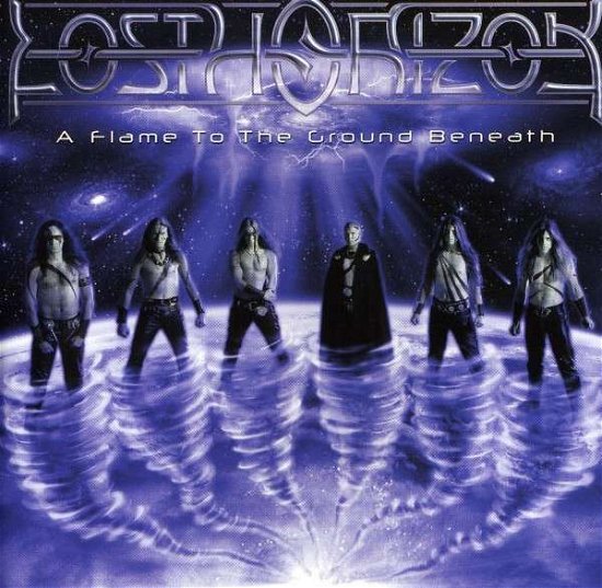 Cover for Lost Horizon · Flame To The Ground Beneath (CD) (2012)