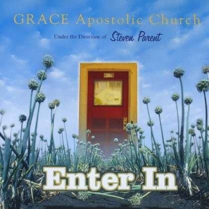 Cover for Grace Apostolic Church · Enter in (CD) (2002)