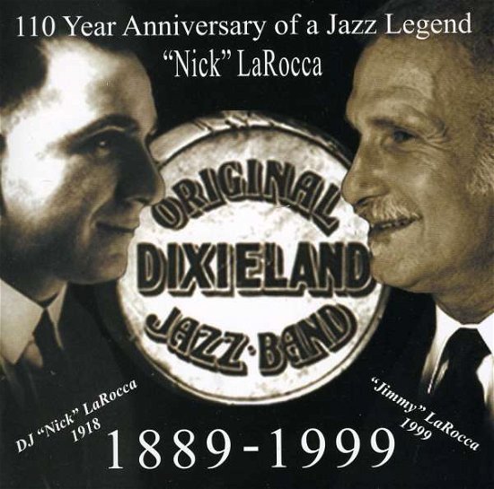 Cover for Original Dixieland Jazz Band · 110 Year Anniversary of Jazz Legend: Nick Larocca (CD) (1999)