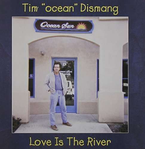 Cover for Tim · Love is the River (CD) (2003)