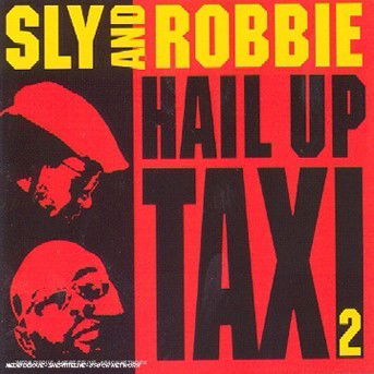 Hail Up Taxi 2 - Sly & Robbie - Music - WAGRAM - 0661847111023 - March 16, 1999