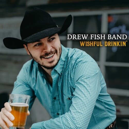 Cover for Drew -Band- Fish · Wishful Drinkin' (CD) (2020)
