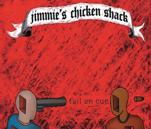 Cover for Jimmie's Chicken Shack · Fail on Cue (CD) (2008)