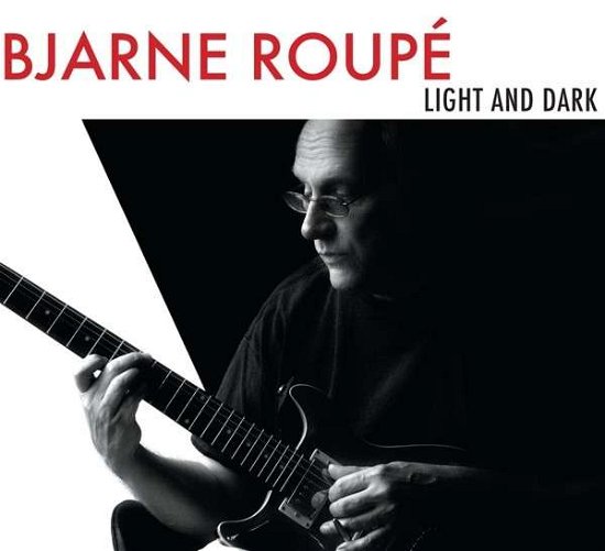 Light & Dark - Bjarne Roupe - Música - STUNT SOUND - 0663993131023 - 30 de agosto de 2013