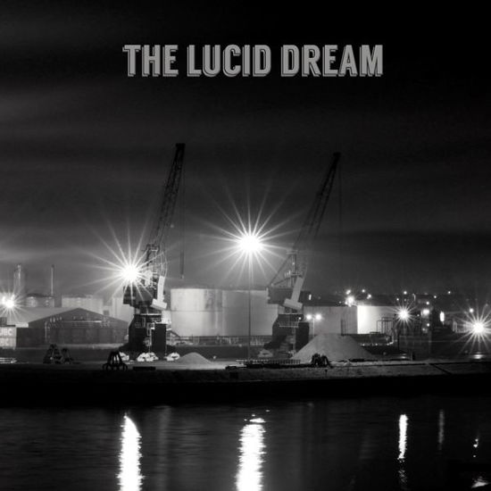 The Lucid Dream - Lucid Dream - Musiikki - HOLY ARE YOU - 0666017285023 - maanantai 30. maaliskuuta 2015