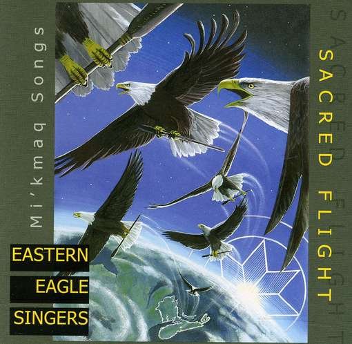 Cover for Eastern Eagle Singers · Sacred Flight (CD) (2018)