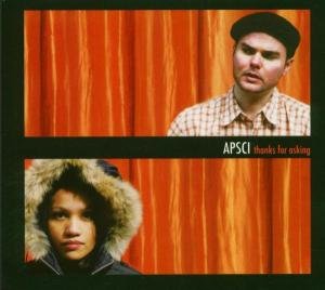 Apsci · Thanks for Asking (CD) (2005)