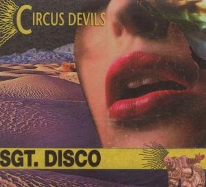 Cover for Circus Devils · Sgt.Disco (CD) [Digipak] (2007)