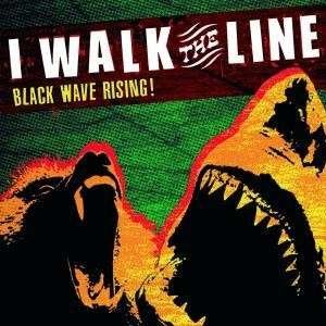 Cover for I Walk the Line · Black Wave Rising (CD) (2008)