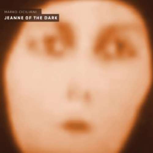 Cover for Marko Ciciliani · Jeanne Of The Dark (CD) (2011)