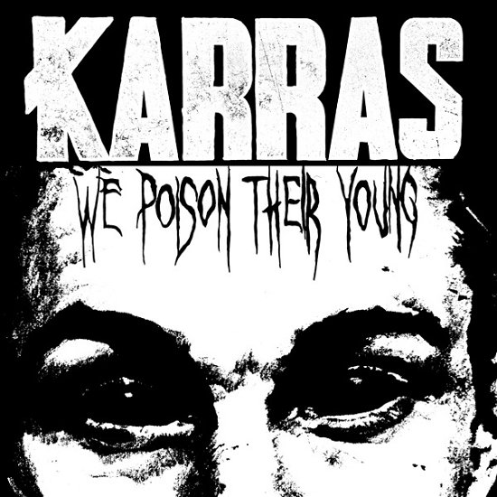 Cover for Karras · We Poison Their Young (CD) [Limited edition] [Digipak] (2023)