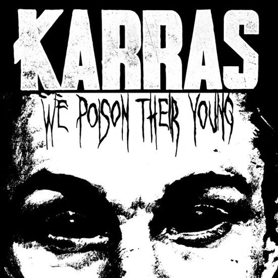 Cover for Karras · We Poison Their Young (CD) [Limited edition] [Digipak] (2023)