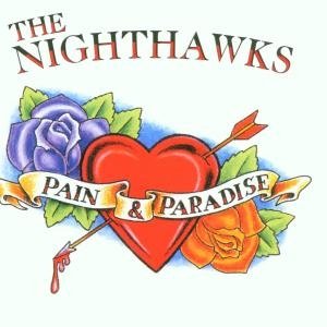 Cover for The Nighthawks · Pain &amp; Paradise (CD) (2001)