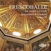 Frescobaldi Harpsichord & Virginals Vol. 3 - Richard Lester - Richard Lester - Musikk - NIMBUS RECORDS - 0710357587023 - 2018