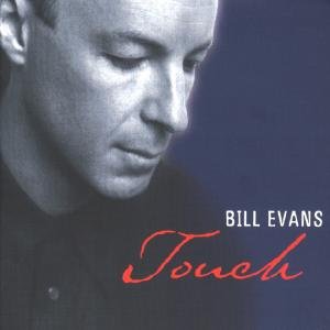 Touch - Bill Evans - Musik - ESC - 0718750366023 - 5. oktober 2000