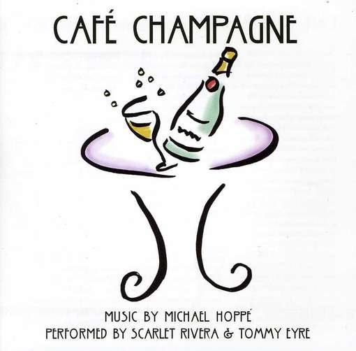 Cover for Michael / Rivera Hoppe · Caf Champagne (CD) (2014)