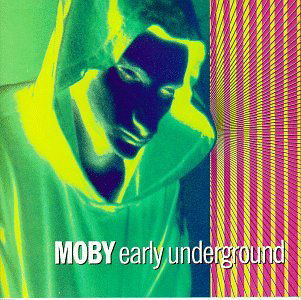 Cover for Moby · Early Underground (CD) (2018)