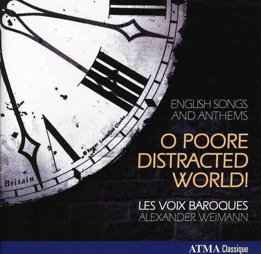 O Poore Distracted World - Les Voix Baroques - Music - ATMA CLASSIQUE - 0722056263023 - August 28, 2012