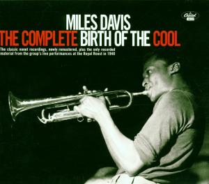 The Complete Birth Of The Cool - Miles Davis - Muzyka - BLUE NOTE - 0724349455023 - 1 czerwca 1998