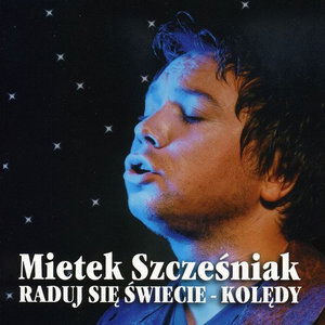 Cover for Mietek Szczesniak · Raduj Sie Swiecie - Koledy (CD) (1998)