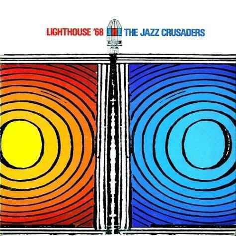 Lighthouse 68 - Jazz Crusaders - Musiikki - Blue Note Records - 0724357685023 - tiistai 20. huhtikuuta 2004