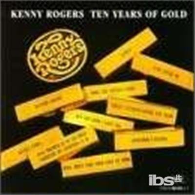 Cover for Kenny Rogers · Ten Years Of Gold (CD) (1987)
