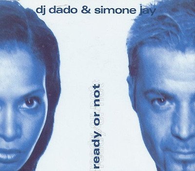 Cover for Dj Dado &amp; Simone Jay · Ready or Not -cds- (CD)