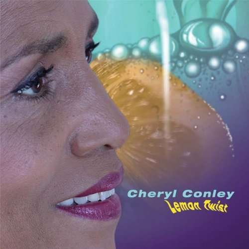 Cover for Cheryl Conley · Lemon Twist (CD) (2010)