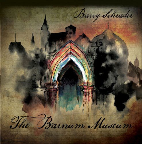 Cover for Barry Schrader · Barnum Museum (CD) (2012)