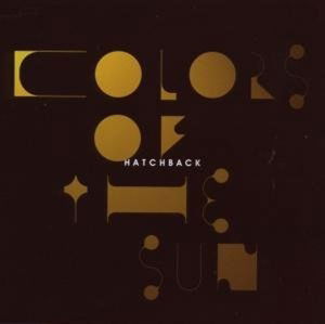 Cover for Hatchback · Colors of the Sun (CD) (2019)