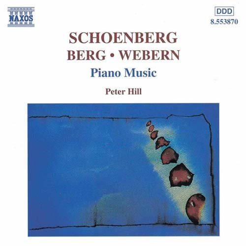 Cover for Peter Hill · Schoenbergbergwebernpiano Music (CD) (1999)