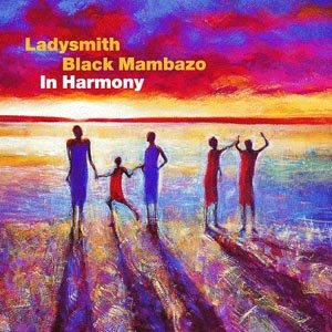 In Harmony - Ladysmith Black Mambazo - Musiikki - UNIVERSAL - 0731454218023 - tiistai 27. kesäkuuta 2000