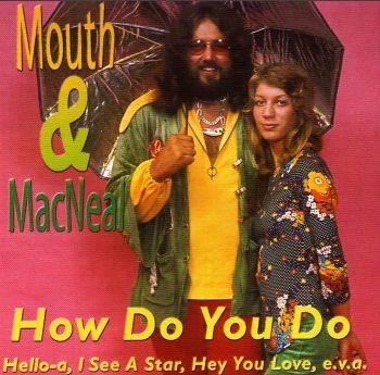 Cover for Mouth &amp; Macneal · How Do You Do (CD) (1999)