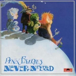 Cover for Pink Fairies · Neverneverland (CD) [Remastered edition] (2002)