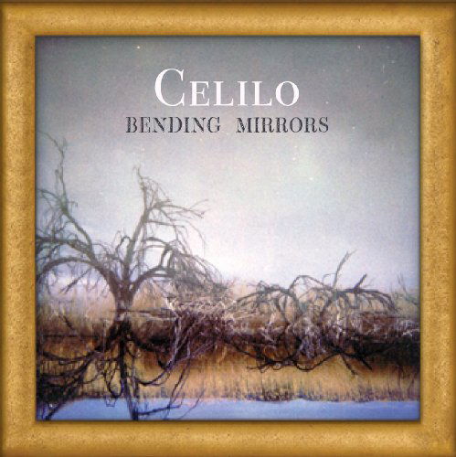 Cover for Celilo · Bending Mirrors (CD) (2009)