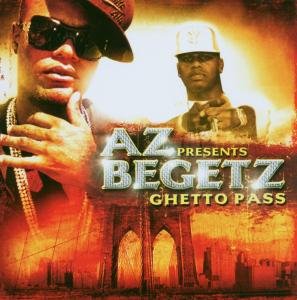 Cover for Az Presents Begetz · Ghetto Pass (CD) (2007)