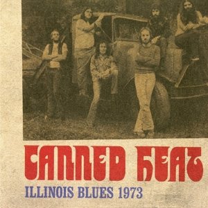 Illinois Blues 1973 - Canned Heat - Musik - Cleopatra Records - 0741157211023 - 13. august 2015