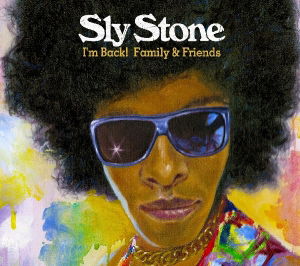 Stone Sly · I'm Back! Family & Friends (CD) (2016)