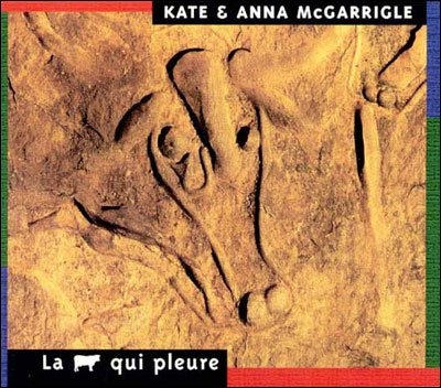 Cover for Kate &amp; Anna Mcgarrigle · La Vache Qui Pleure (CD) (2021)
