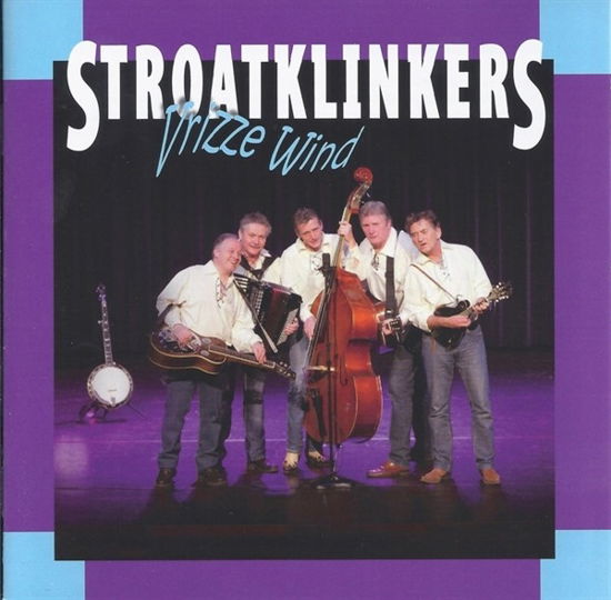 Vrizze Wind - Stroatklinkers - Musiikki - STRICTLY COUNTRY - 0742451857023 - keskiviikko 2. tammikuuta 2013