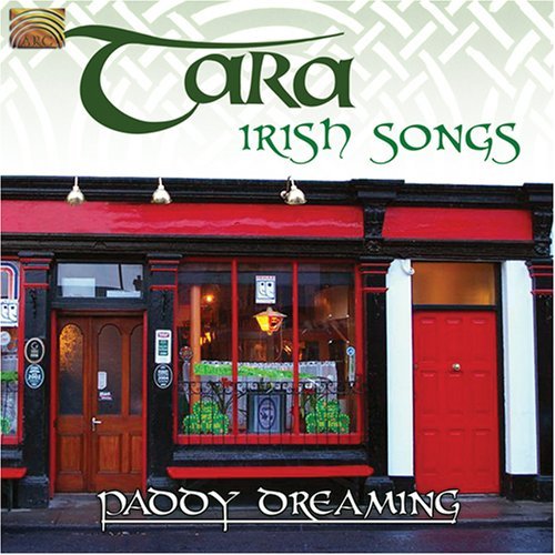 Irish Songs: Paddy Dreaming - Tara - Música - Arc Music - 0743037218023 - 25 de novembro de 2008