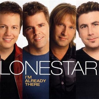 Cover for Lonestar · I'M Already There (CD) [Bonus Tracks edition] (1901)
