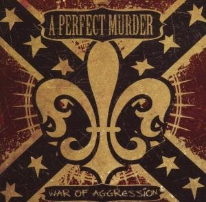 Cover for A Perfect Murder · War of Aggression (CD) (2007)