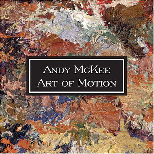 Art Of Motion - Mckee Andy - Music - CANDYRAT RECORDS - 0747014530023 - May 16, 2008